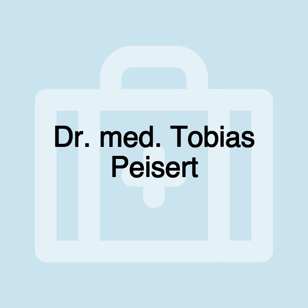 Dr. med. Tobias Peisert