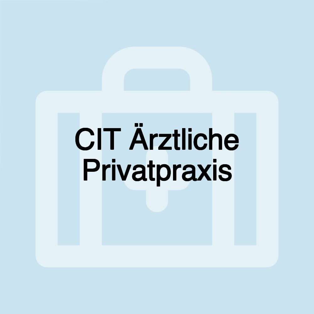 CIT Ärztliche Privatpraxis