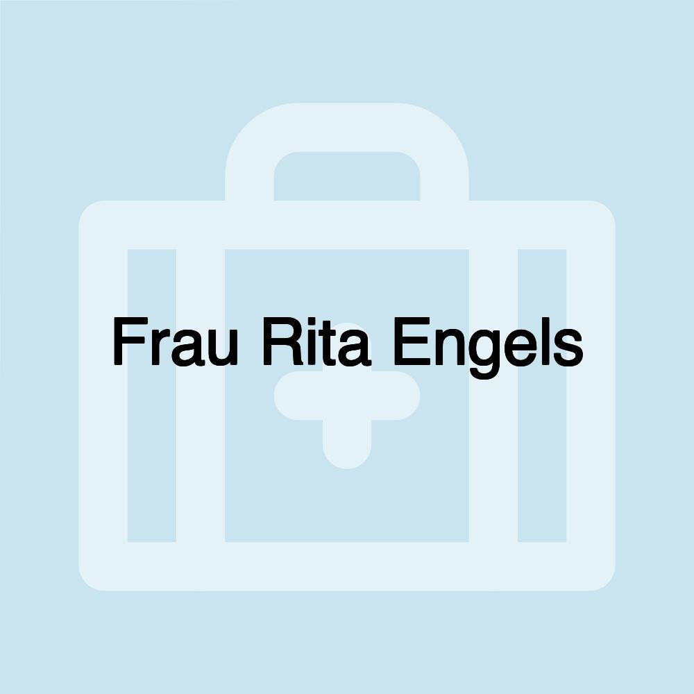 Frau Rita Engels