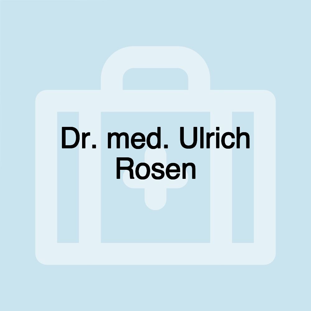 Dr. med. Ulrich Rosen