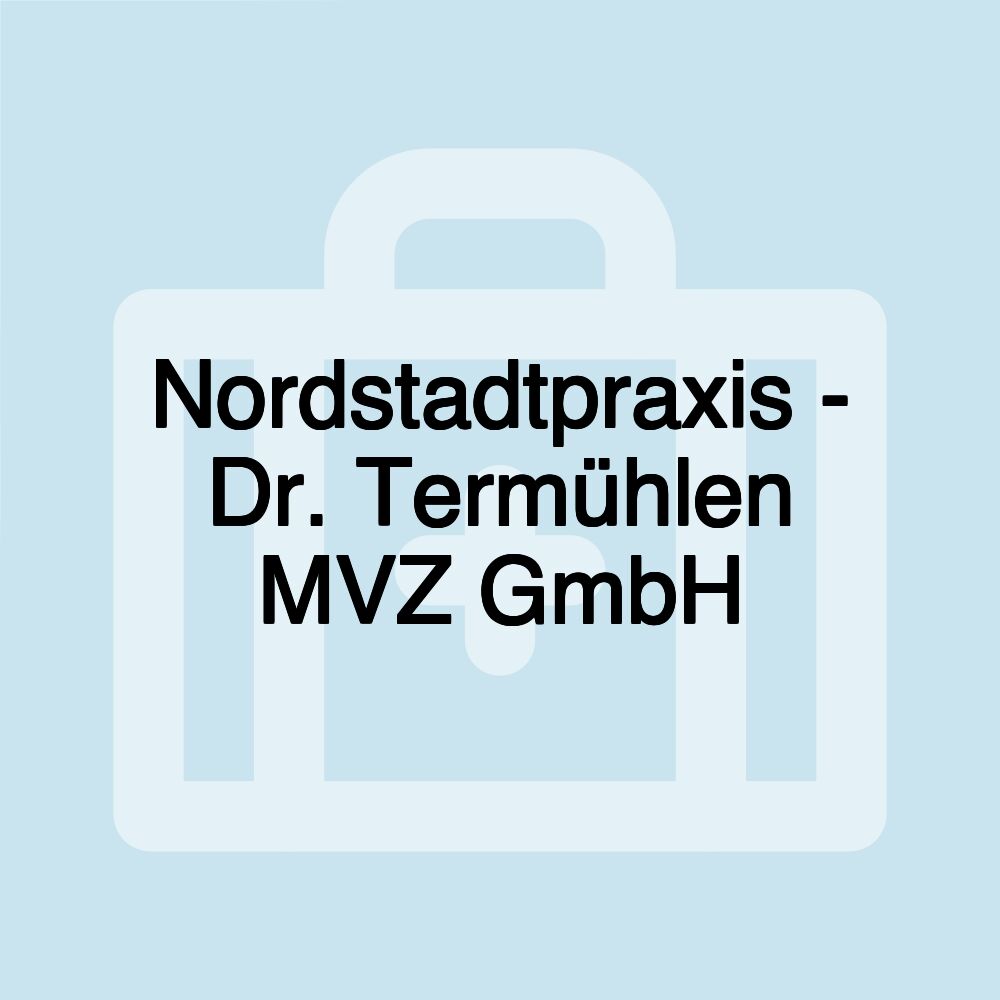 Nordstadtpraxis - Dr. Termühlen MVZ GmbH