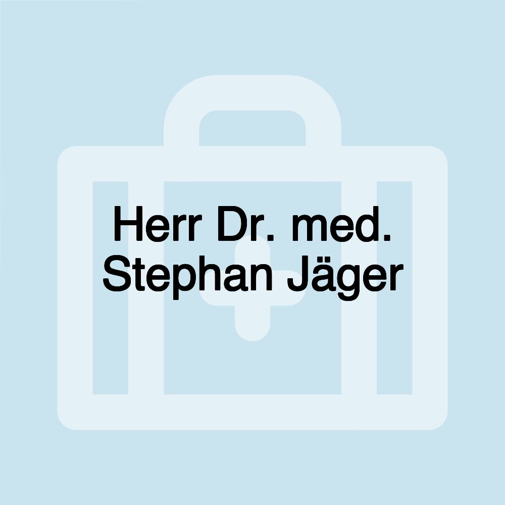 Herr Dr. med. Stephan Jäger