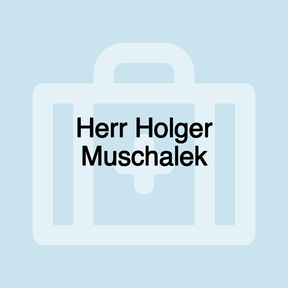 Herr Holger Muschalek