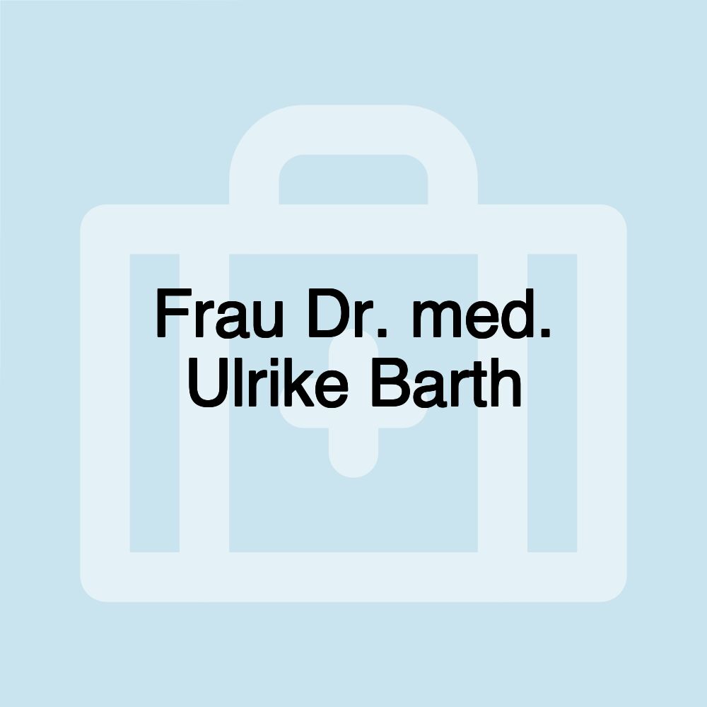 Frau Dr. med. Ulrike Barth