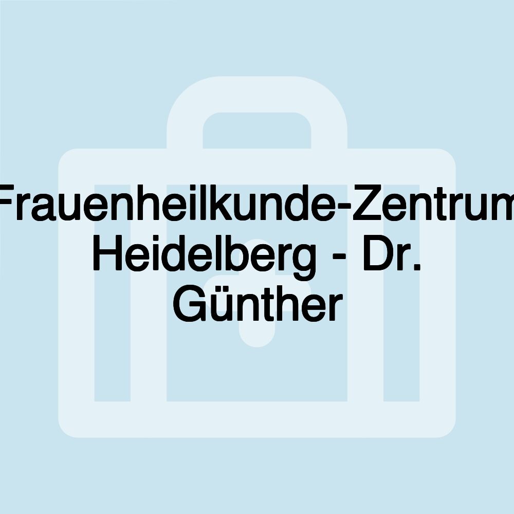 Frauenheilkunde-Zentrum Heidelberg - Dr. Günther