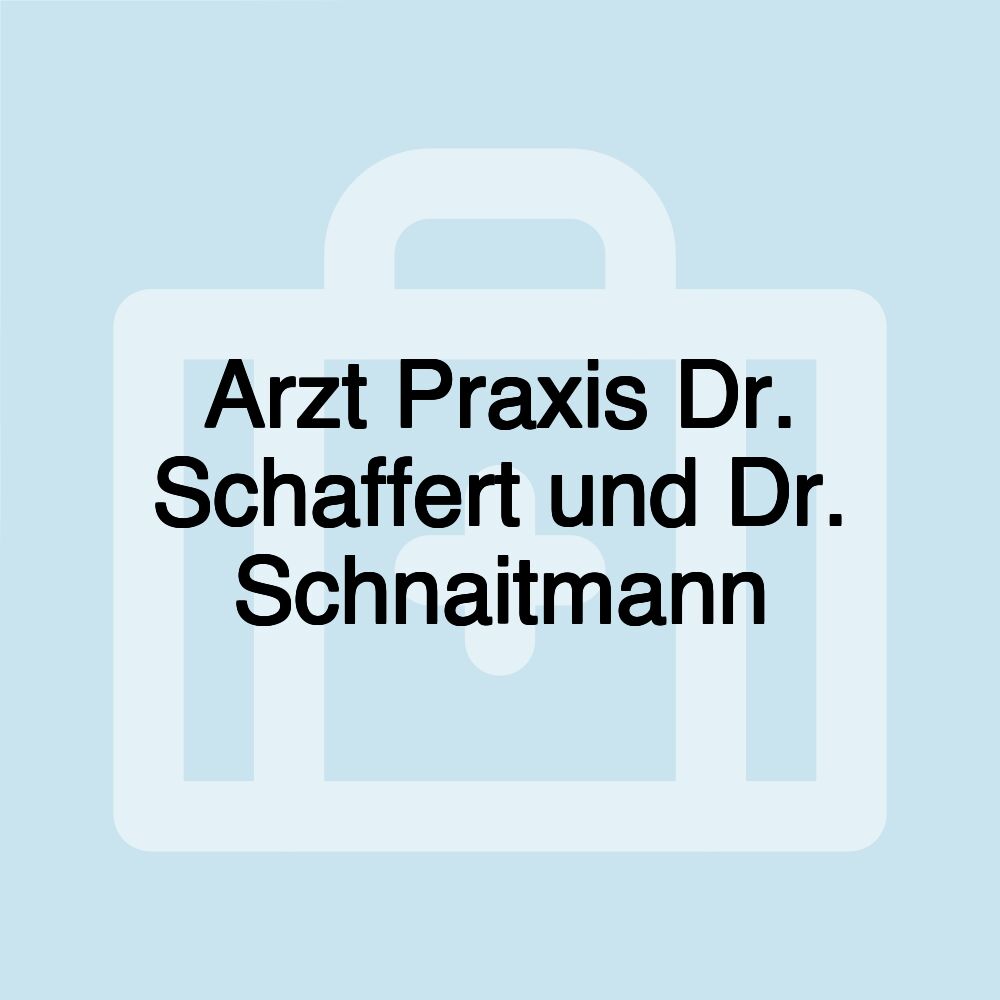 Arzt Praxis Dr. Schaffert und Dr. Schnaitmann