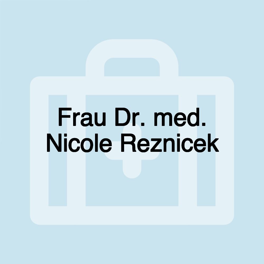 Frau Dr. med. Nicole Reznicek