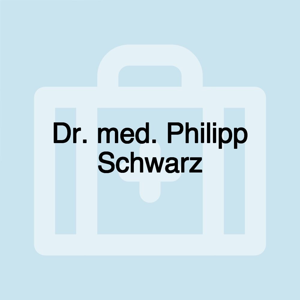 Dr. med. Philipp Schwarz