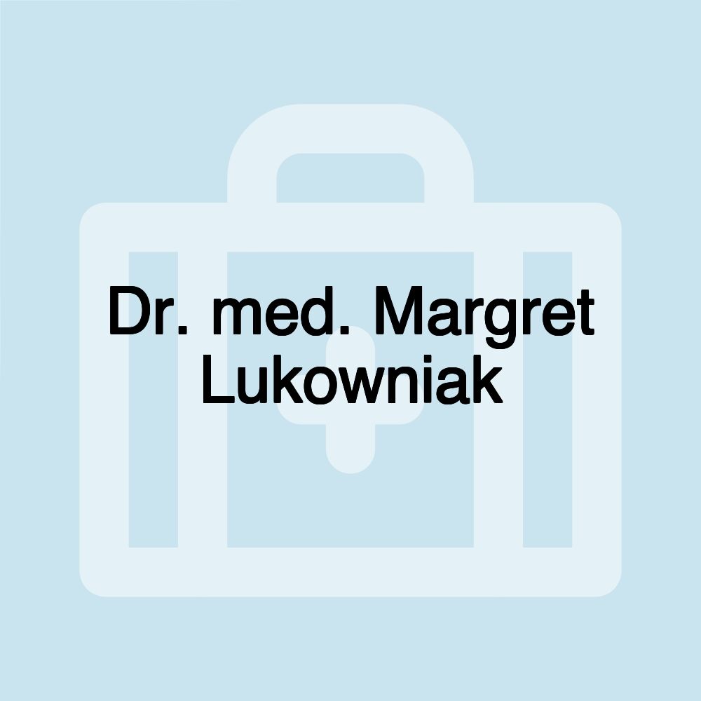 Dr. med. Margret Lukowniak