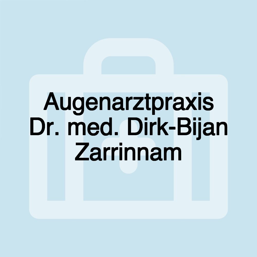 Augenarztpraxis Dr. med. Dirk-Bijan Zarrinnam