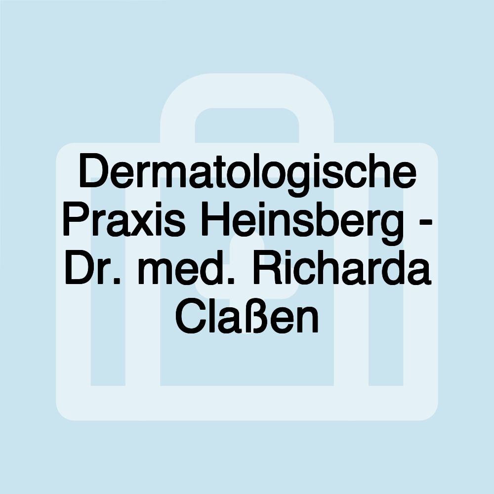 Dermatologische Praxis Heinsberg - Dr. med. Richarda Claßen