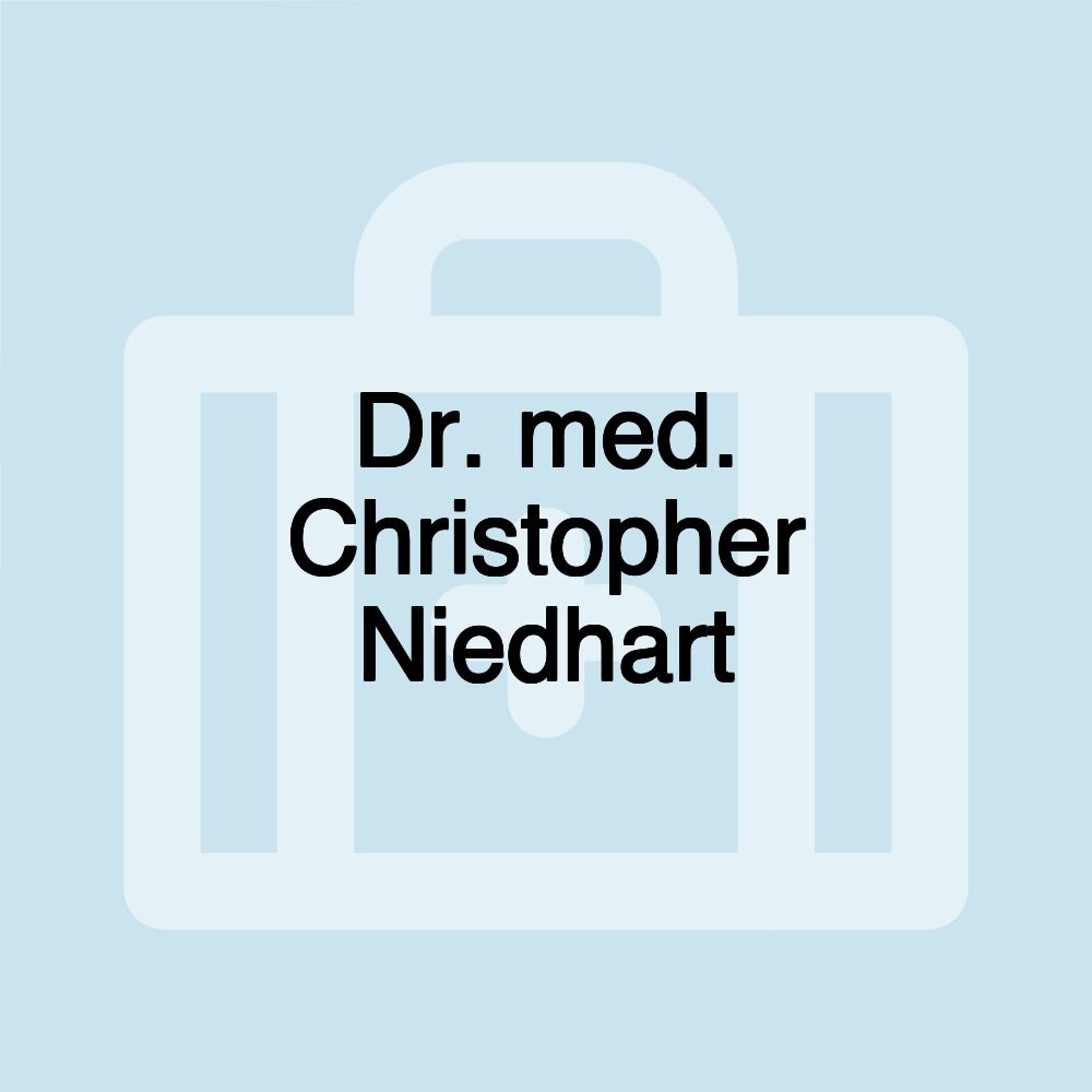 Dr. med. Christopher Niedhart