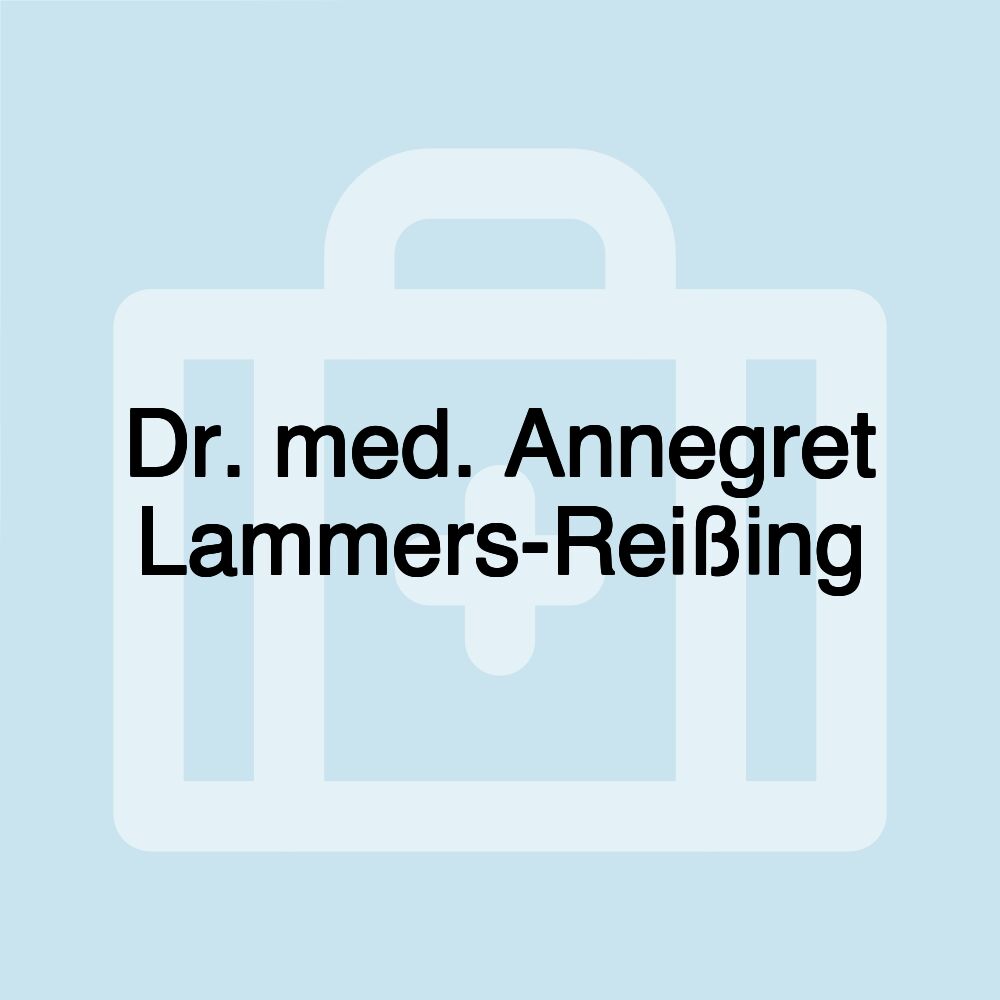 Dr. med. Annegret Lammers-Reißing