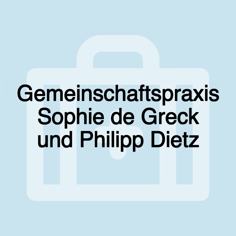 Gemeinschaftspraxis Sophie de Greck und Philipp Dietz