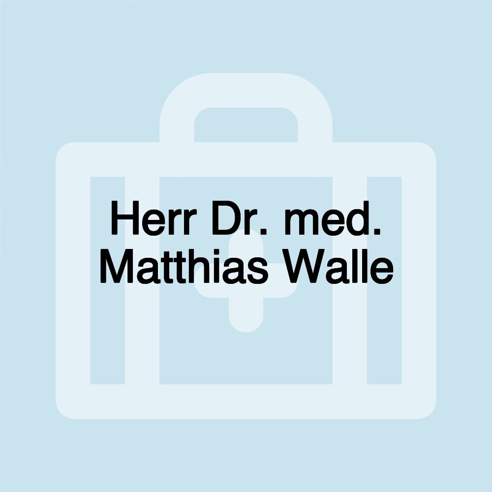 Herr Dr. med. Matthias Walle