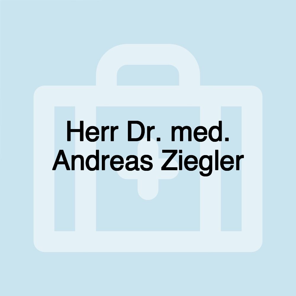 Herr Dr. med. Andreas Ziegler