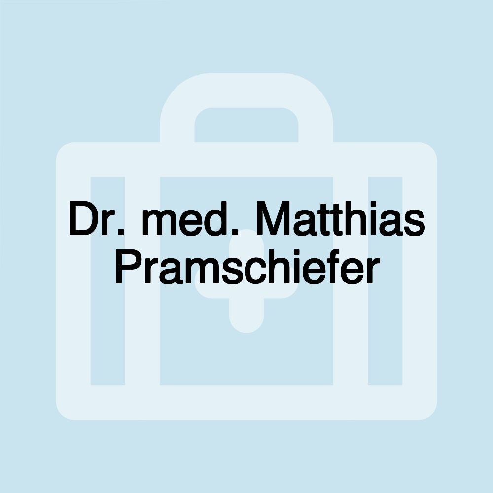 Dr. med. Matthias Pramschiefer