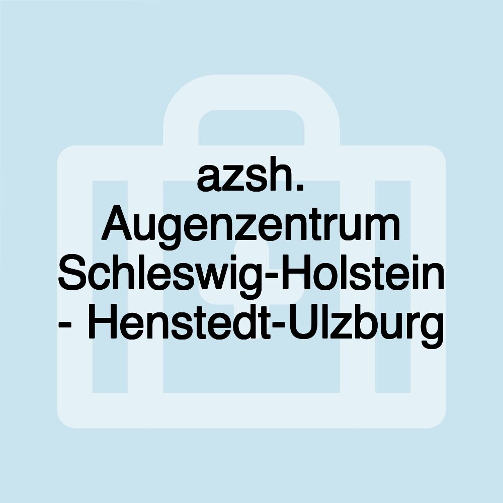 azsh. Augenzentrum Schleswig-Holstein - Henstedt-Ulzburg