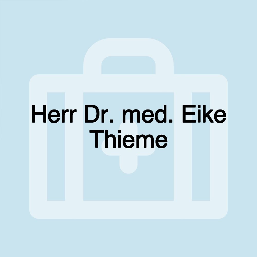 Herr Dr. med. Eike Thieme