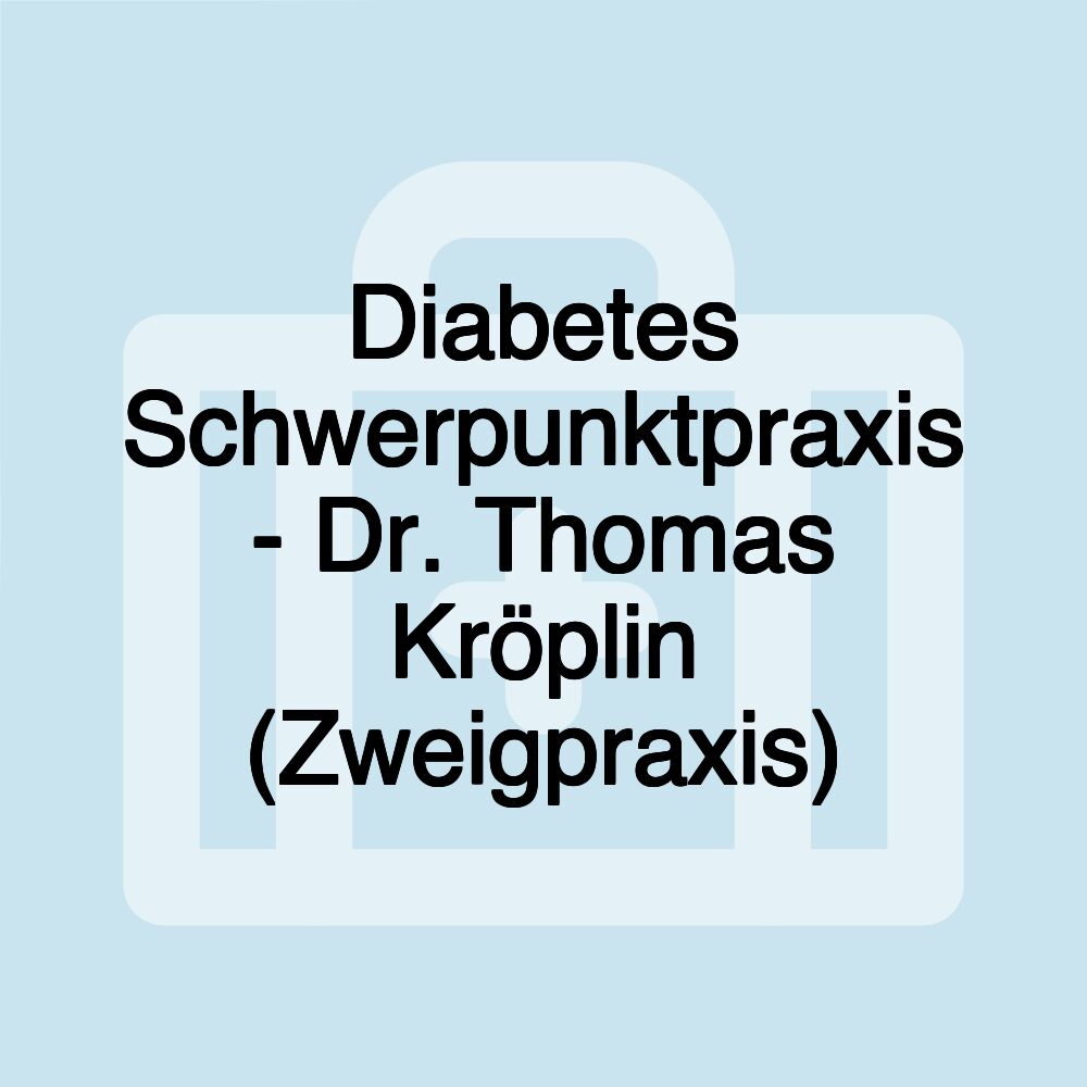 Diabetes Schwerpunktpraxis - Dr. Thomas Kröplin (Zweigpraxis)