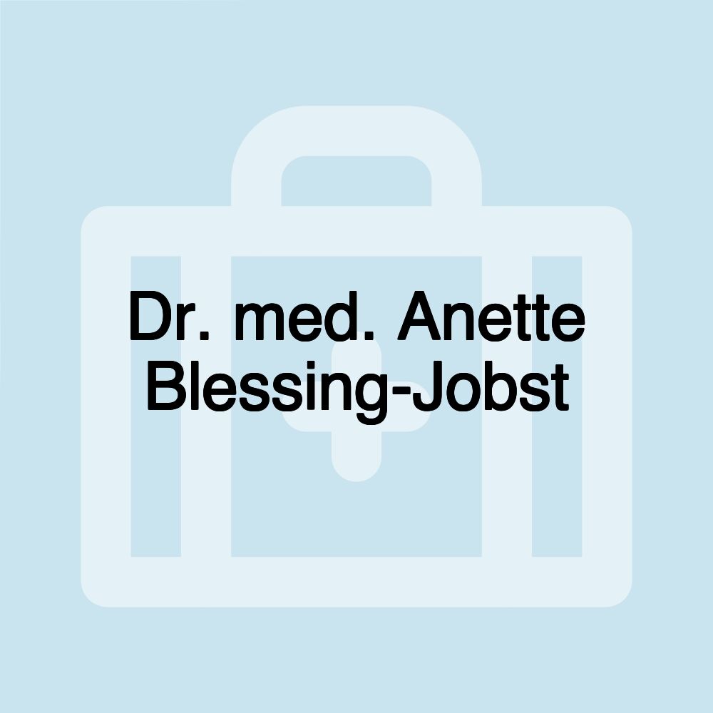 Dr. med. Anette Blessing-Jobst