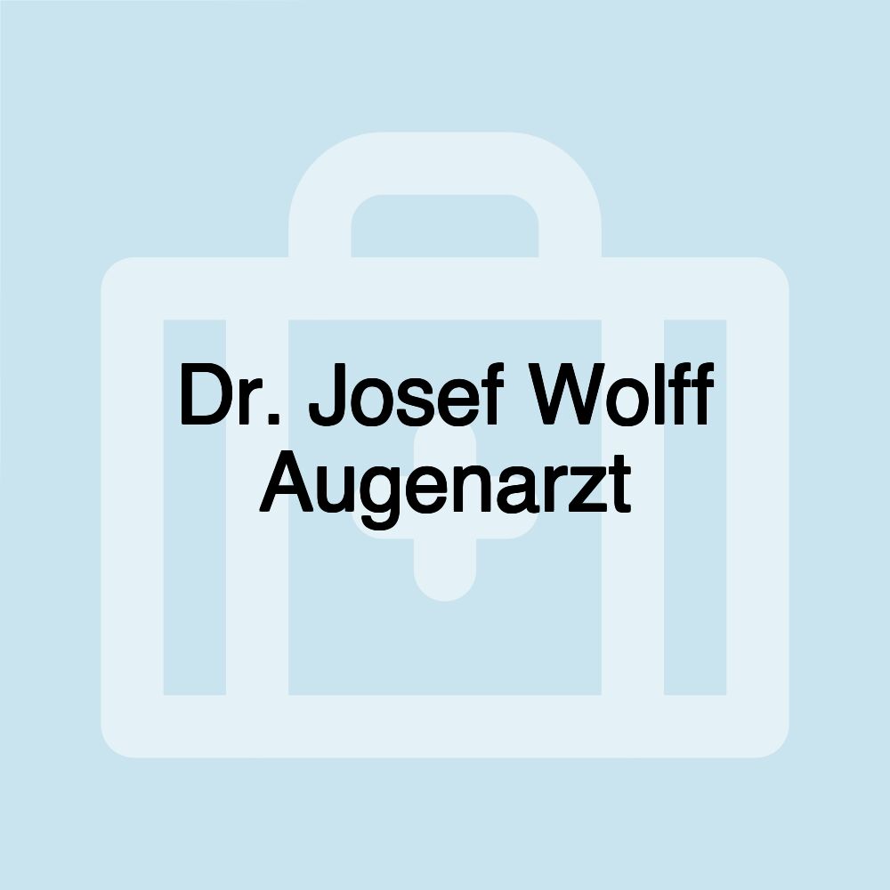 Dr. Josef Wolff Augenarzt