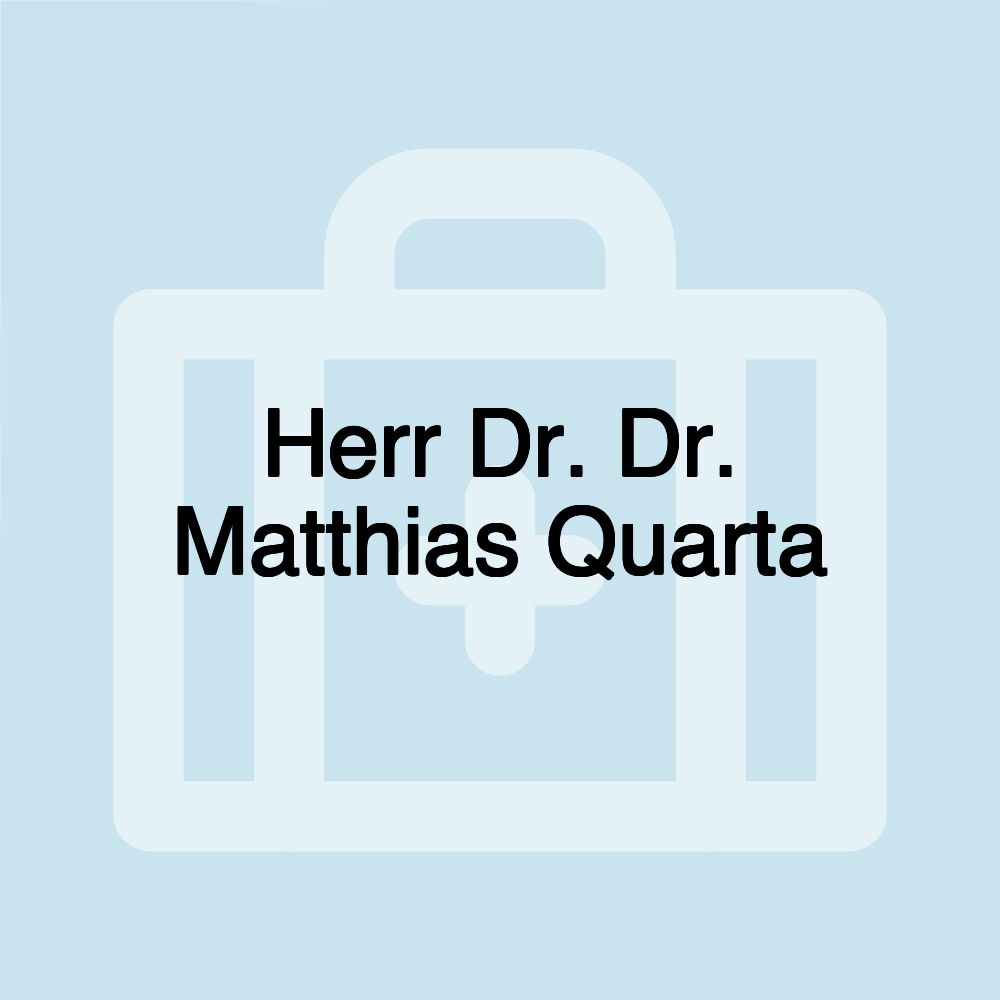 Herr Dr. Dr. Matthias Quarta