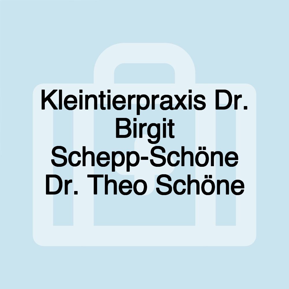 Kleintierpraxis Dr. Birgit Schepp-Schöne Dr. Theo Schöne