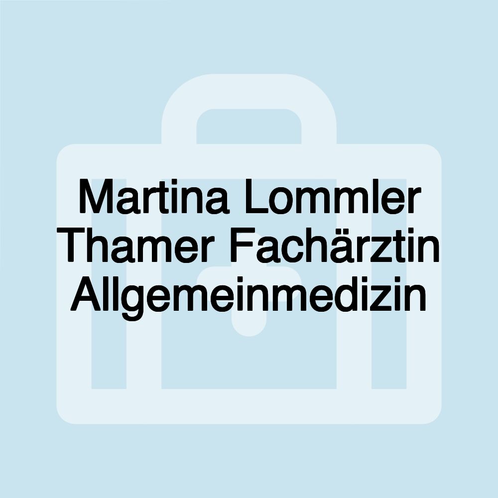 Martina Lommler Thamer Fachärztin Allgemeinmedizin