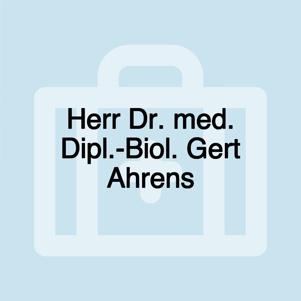 Herr Dr. med. Dipl.-Biol. Gert Ahrens