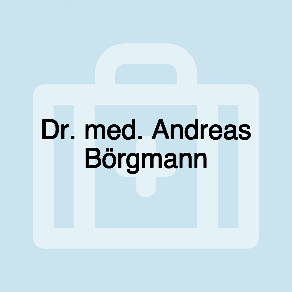 Dr. med. Andreas Börgmann