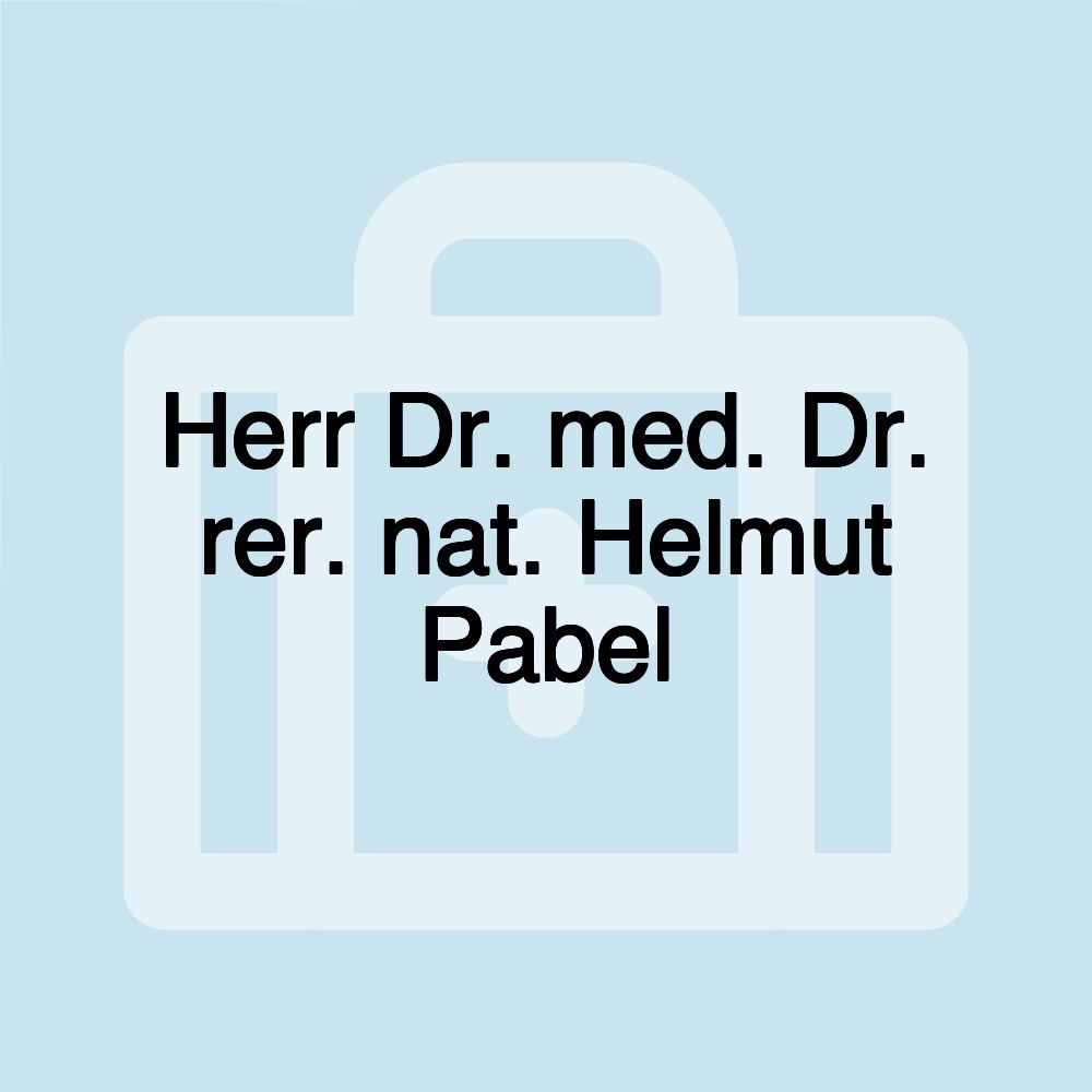 Herr Dr. med. Dr. rer. nat. Helmut Pabel