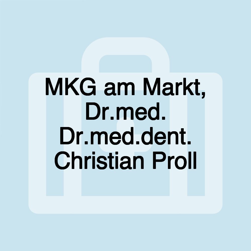 MKG am Markt, Dr.med. Dr.med.dent. Christian Proll