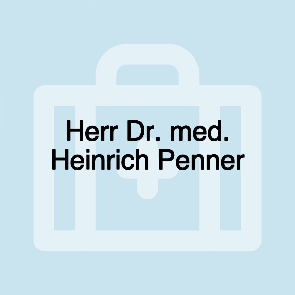 Herr Dr. med. Heinrich Penner