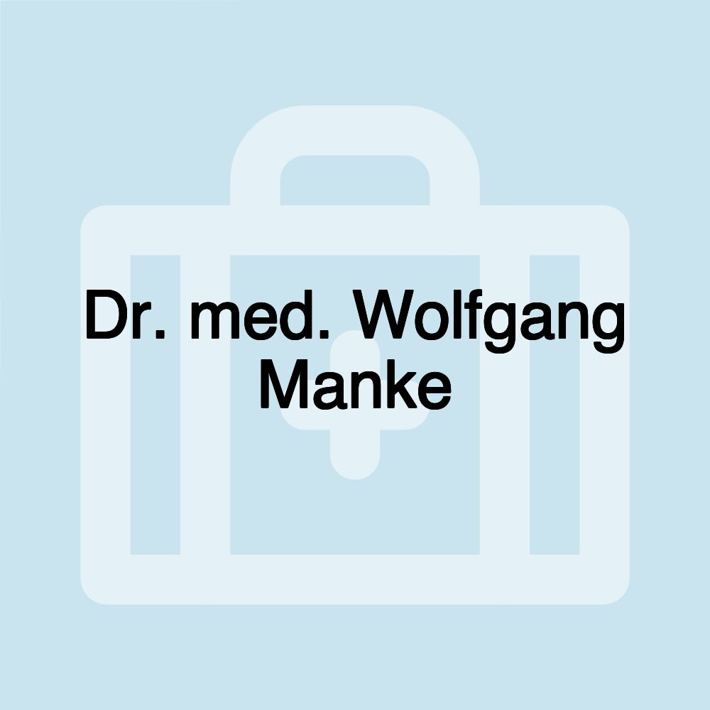 Dr. med. Wolfgang Manke