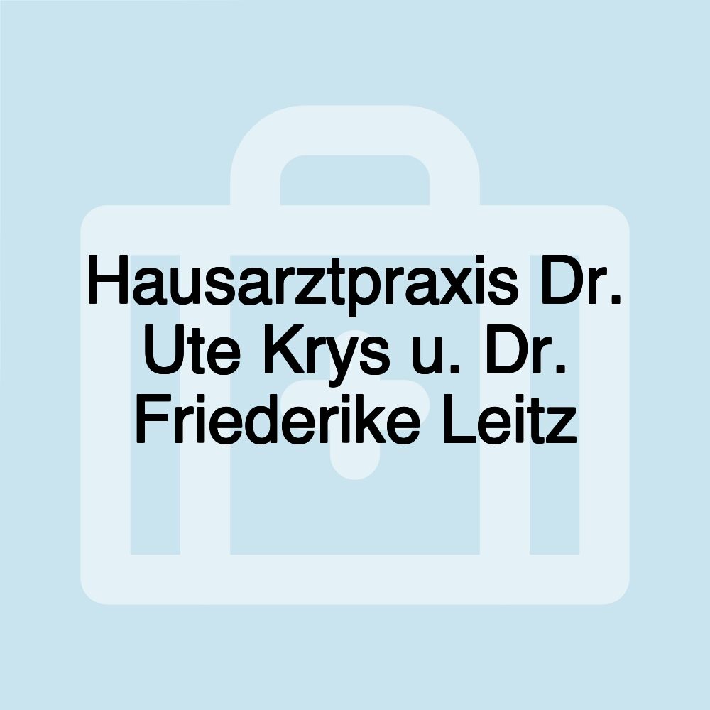 Hausarztpraxis Dr. Ute Krys u. Dr. Friederike Leitz