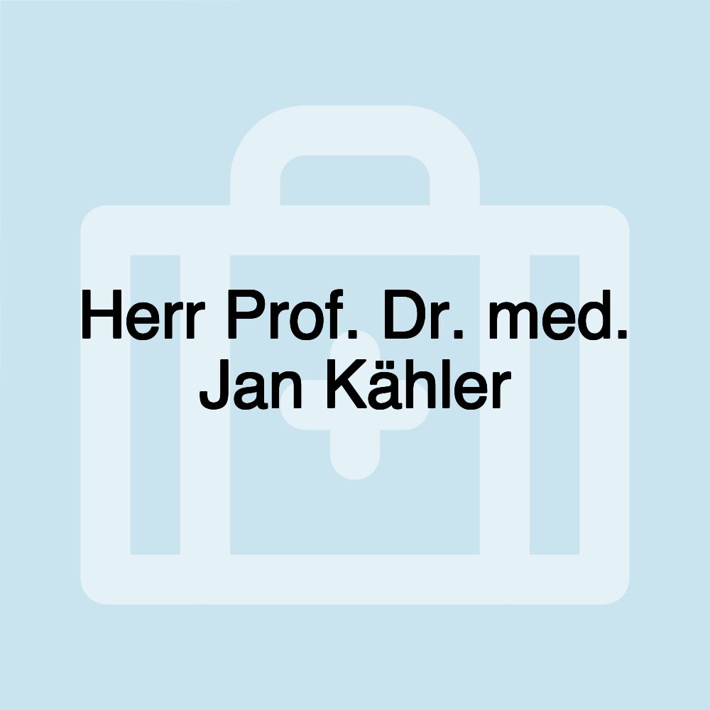 Herr Prof. Dr. med. Jan Kähler