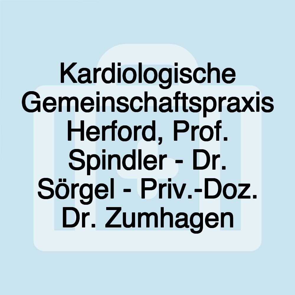 Kardiologische Gemeinschaftspraxis Herford, Prof. Spindler - Dr. Sörgel - Priv.-Doz. Dr. Zumhagen