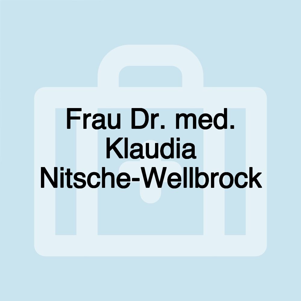 Frau Dr. med. Klaudia Nitsche-Wellbrock