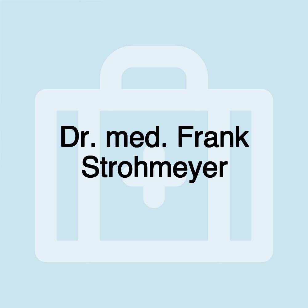 Dr. med. Frank Strohmeyer