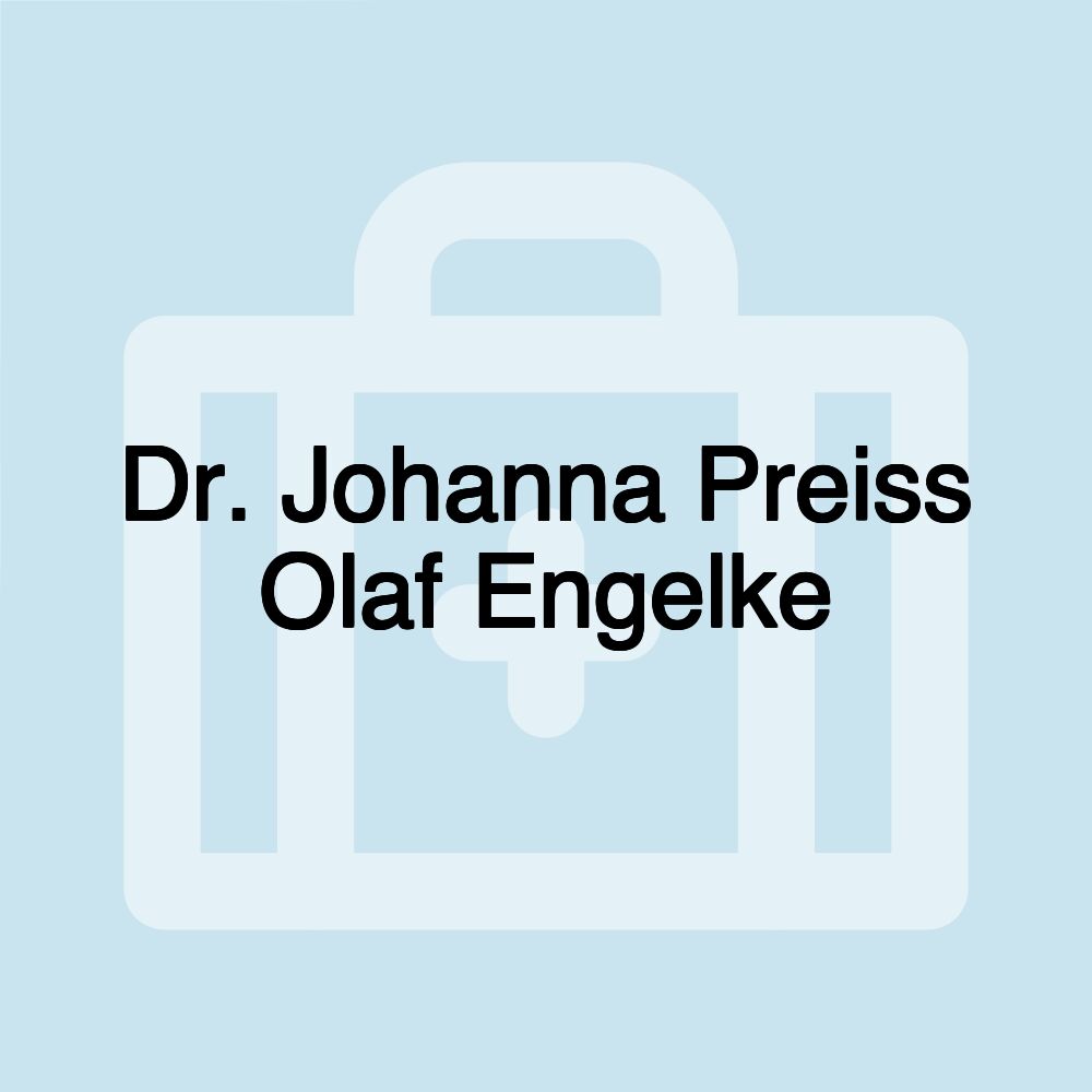 Dr. Johanna Preiss Olaf Engelke