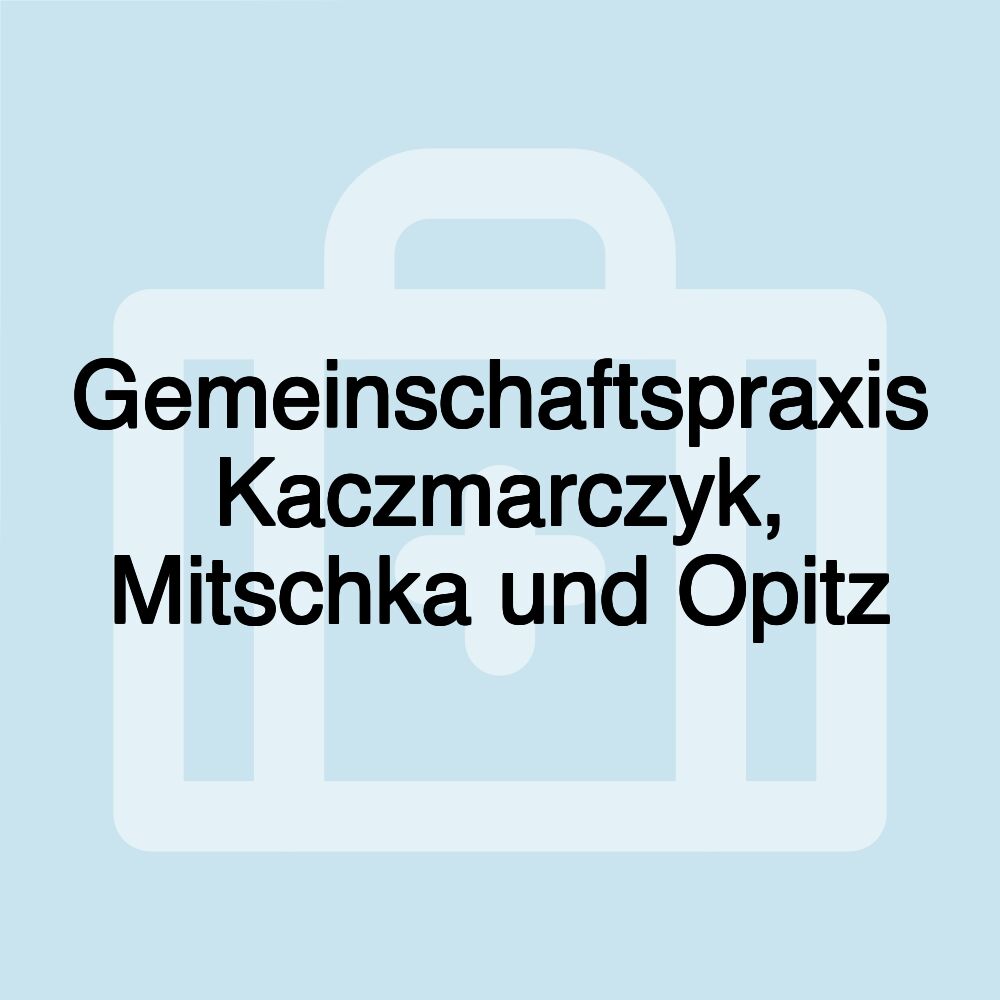 Gemeinschaftspraxis Kaczmarczyk, Mitschka und Opitz