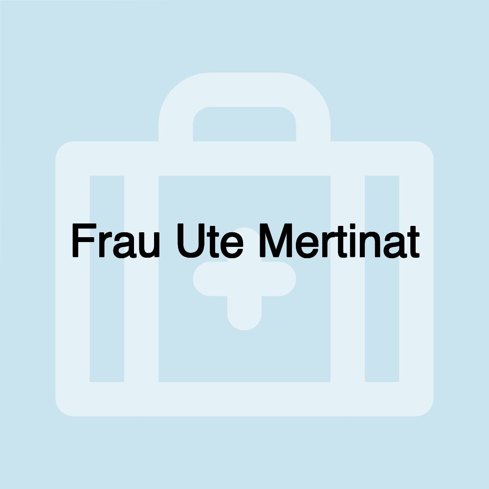 Frau Ute Mertinat