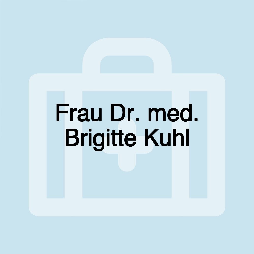 Frau Dr. med. Brigitte Kuhl