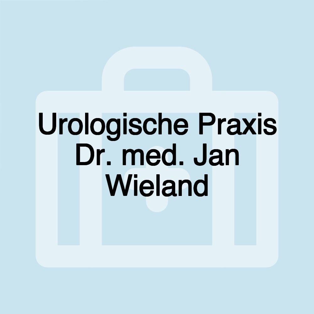 Urologische Praxis Dr. med. Jan Wieland