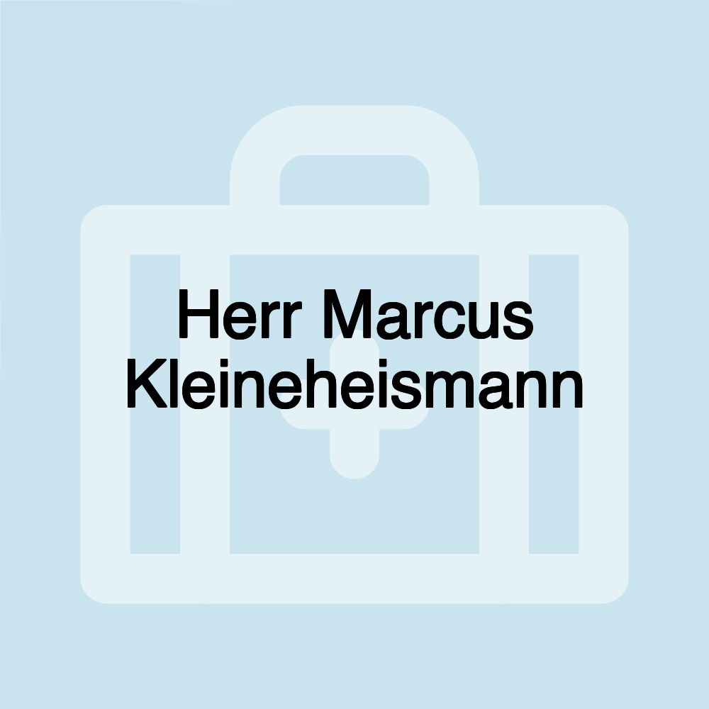 Herr Marcus Kleineheismann