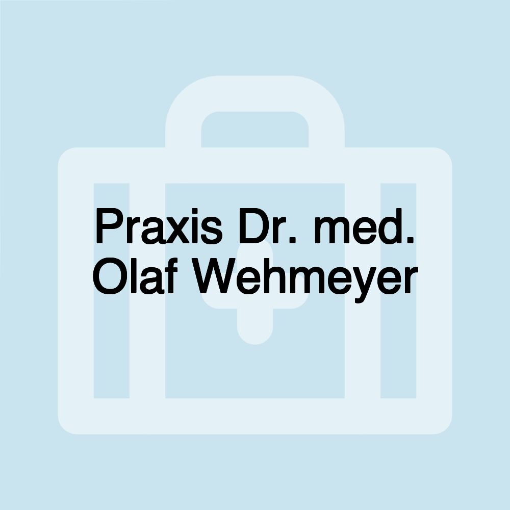 Praxis Dr. med. Olaf Wehmeyer