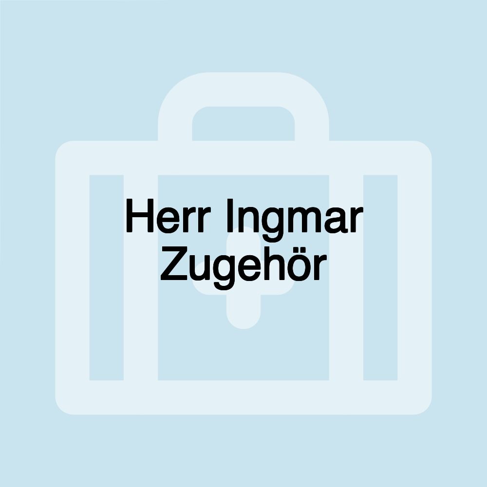 Herr Ingmar Zugehör