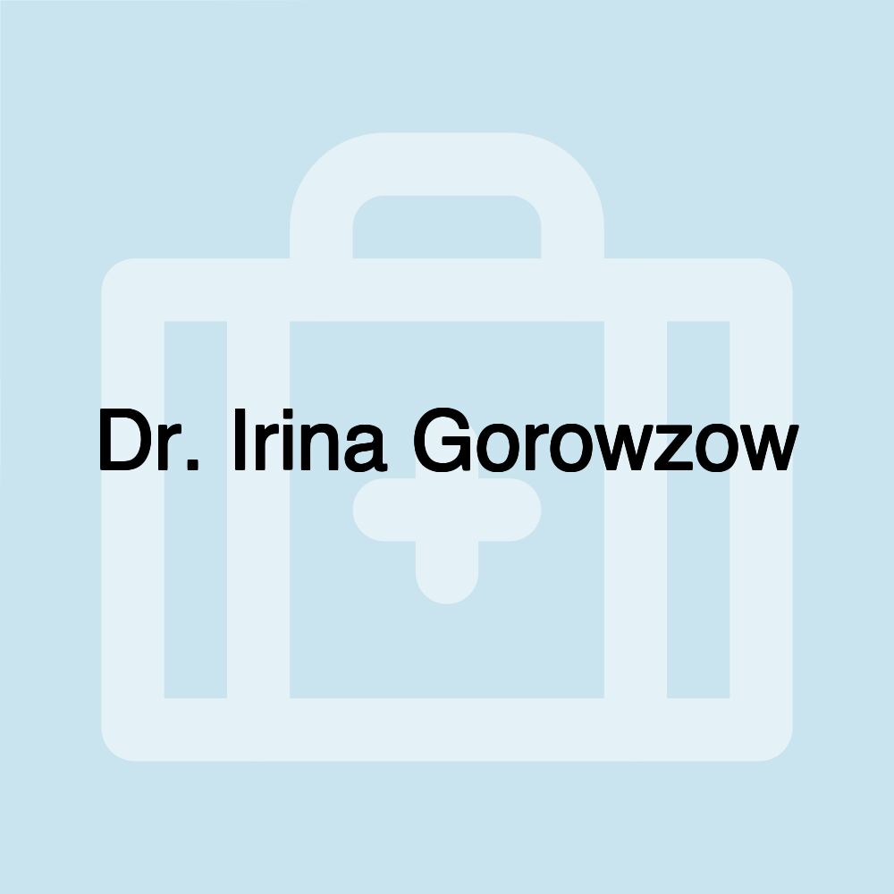 Dr. Irina Gorowzow