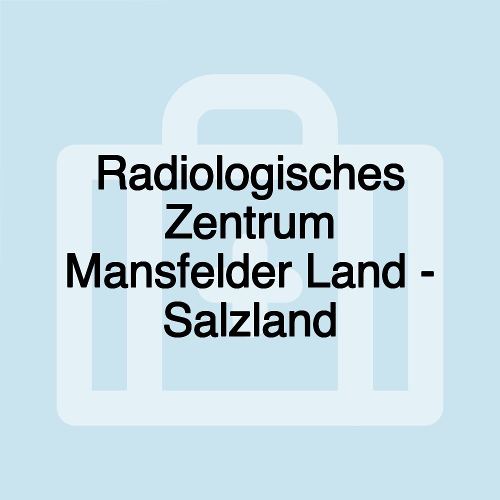 Radiologisches Zentrum Mansfelder Land - Salzland